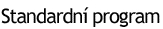 STANDARDNÍ PROGRAMY